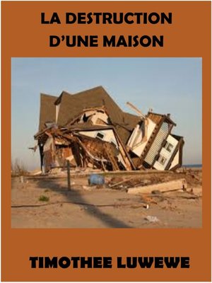 cover image of La Destruction d'une Maison